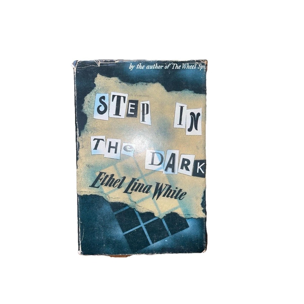 Step In The Dark by Ethel Lina White 1946 1st Books 1st Printing Mystery Book